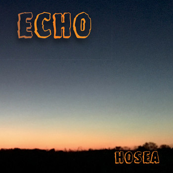 Hosea - Echo