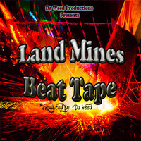 Da Weed - Land Mines, Beat Tape