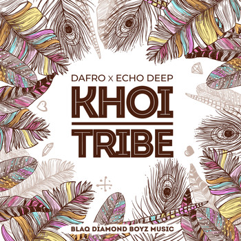 Dafro and Echo Deep - Khoi Tribe