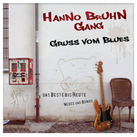 Hanno Bruhn Gang - Gruß vom Blues