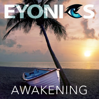 Eyonics - Awakening