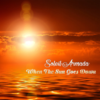 Soleil Armada - When the Sun Goes Down (Radio Mix)