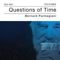 Bernard Parmegiani - Questions of time
