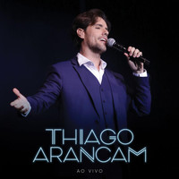 Thiago Arancam - Thiago Arancam (Ao Vivo)