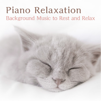 Relaxing BGM Project - Piano Relaxation ~ Background Music to Rest and Relax