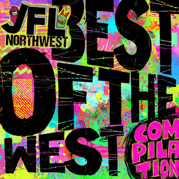 Various Artists - JFL NorthWest Best of the West Compilation (Explicit)