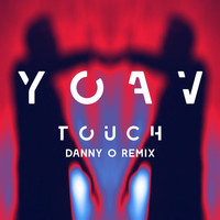 Yoav - Touch (Danny O remix)