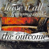 The Outcome - Have It All