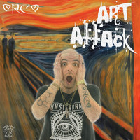 Orco - Art Attack (Explicit)