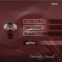 Battric & MIVU, Luka Vukovic and Milovan Stojanovic - Splitter