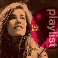 Paola Turci - Playlist: Paola Turci