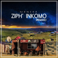 Moneoa - Ziphi Inkomo (Remake)