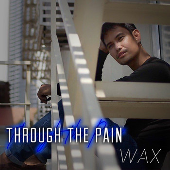 Wax - Through the Pain