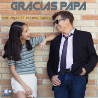 Rene Angel - Gracias Papa (feat. Brianna Samira)