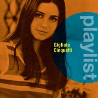 Gigliola Cinquetti - Playlist: Gigiola Cinquetti