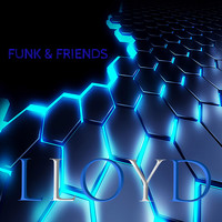Lloyd - Funk and Friends (Explicit)