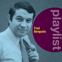 Fred Bongusto - Playlist: Fred Bongusto