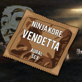 Ninja Kore - Vendetta (Explicit)
