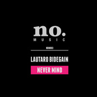 Lautaro Bidegain - Never Mind