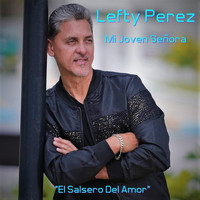 Lefty Perez - Mi Joven Señora