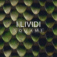 I Lividi - Squame