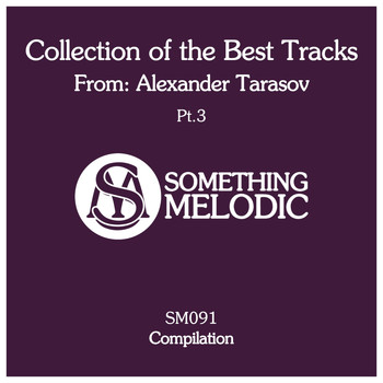 Alexander Tarasov - Collection of the Best Tracks From: Alexander Tarasov, Pt. 3