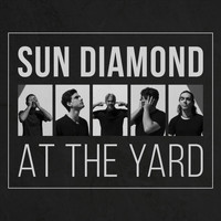 Sun Diamond - At the Yard