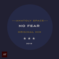 Anatoly Space - No Fear