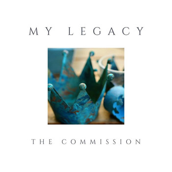The Commission - My Legacy (feat. Genesiz, Zero, Jonnie 3:16, D4C, DublT & Grasp)