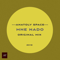 Anatoly Space - Mne Nado