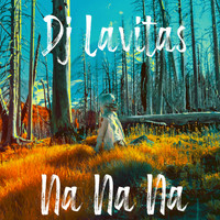 DJ Lavitas - Na Na Na
