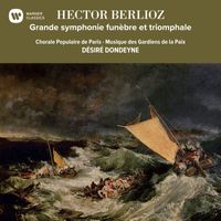Désiré Dondeyne - Berlioz: Grande symphonie funèbre et triomphale