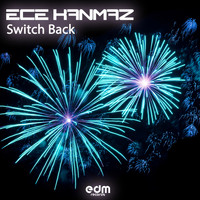 Ece Kanmaz - Switch Back