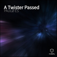 PAULØ ES - A Twister Passed
