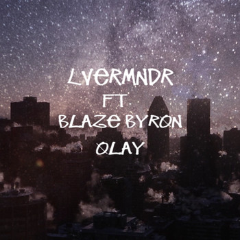 LveRmndr featuring Blaze Byron - Olay
