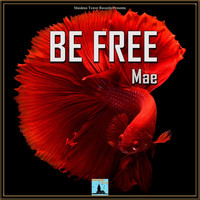 Mae - Be Free