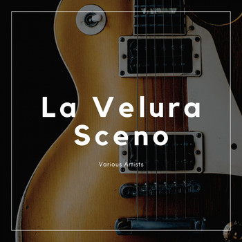 Various Artists - La Velura Sceno