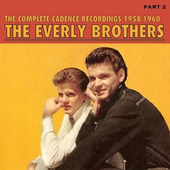 The Everly Brothers - The Complete Cadence Recordings, Part 2; 1958 - 1960