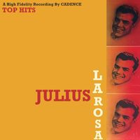 Julius La Rosa - Top Hits