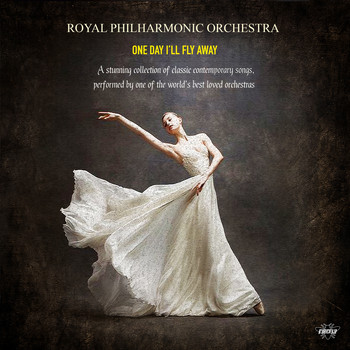 Royal Philharmonic Orchestra - Royal Philharmonic Orchestra - One Day I'll Fly Away