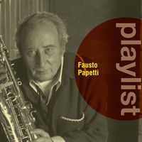 Fausto Papetti - Playlist: Fausto Papetti