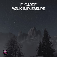 Elgarde - Walk in Pleasure