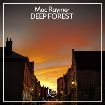 Mac Raymer - Deep Forest