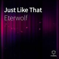 Eterwolf - Just Like That