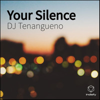 DJ Tenangueno - Your Silence