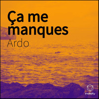 Ardo - Ça me manques