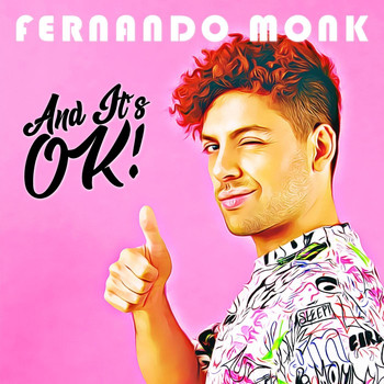 Fernando Monk - And It's OK!