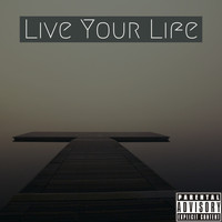 Fokus - Live Your Life (Explicit)