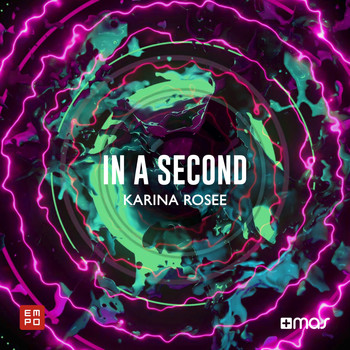 Karina Rosee - In a Second