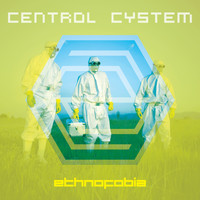 Ethnofobia - Centrol Cystem